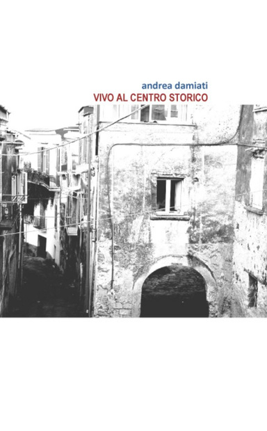 vivo al centro storico
