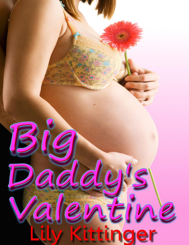 Big Daddy’s Valentine (Taboo Stepfather/Stepdaughter Breeding Erotica)