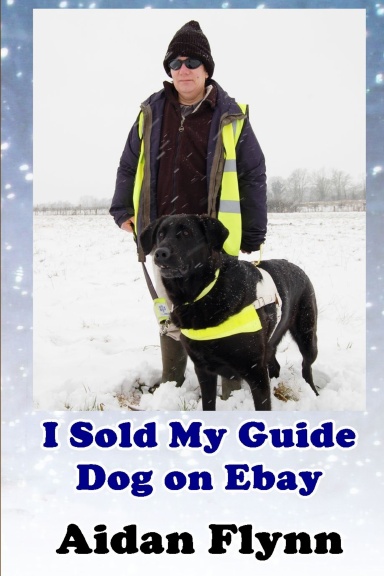 I Sold My Guide Dog on Ebay