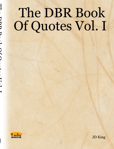 The DBR Book Of Quotes Vol. I