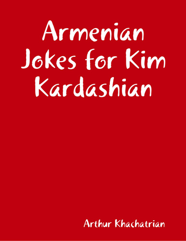 Armenian Jokes for Kim Kardashian