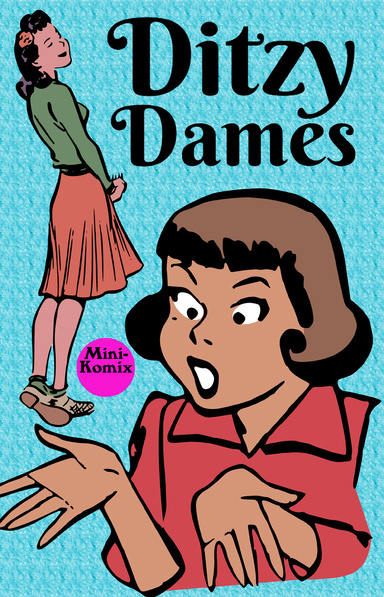 Ditzy Dames (Good Girls Comic Strips)