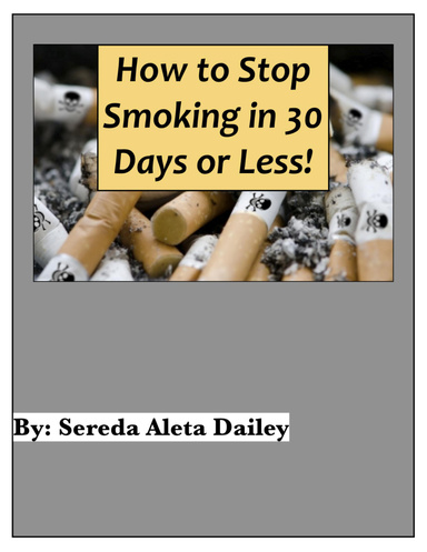 How to Stop Smoking in 30 Days or Less!