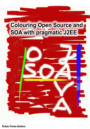 Colouring Open Source and SOA with pragmatic J2EE