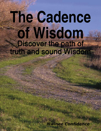 The Cadence of Wisdom - Discover the path of truth and sound Wisdom