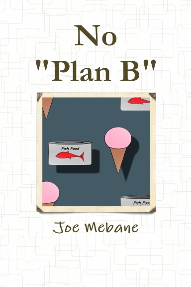 No "Plan B"