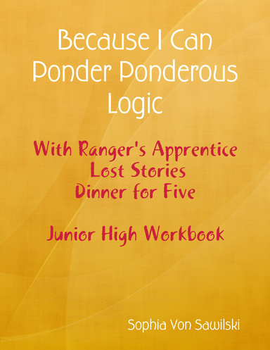 Because I Can Ponder Ponderous Logic: With Ranger's Apprentice, The Lost Stories