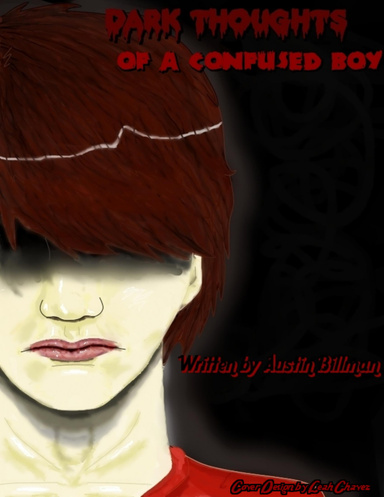 Dark Thoughts of a Confused Boy.