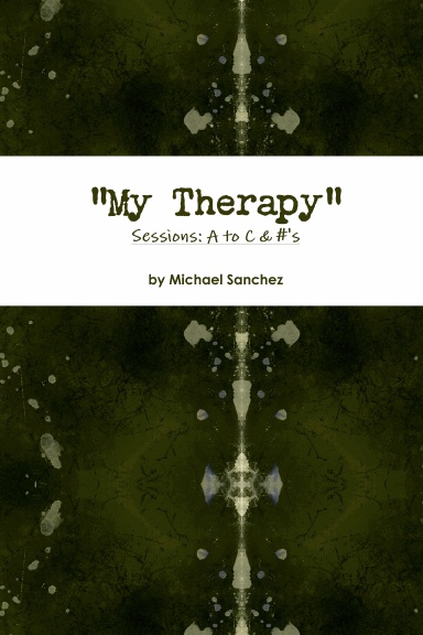 My Therapy- Sessions A to C & #'s