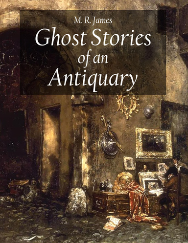 Ghost Stories of an Antiquary