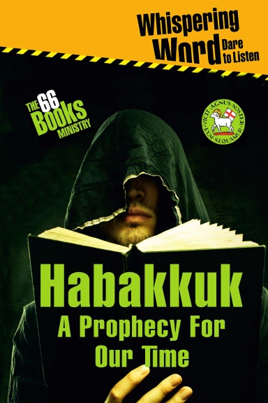 Habakkuk - A Prophecy for Our Time