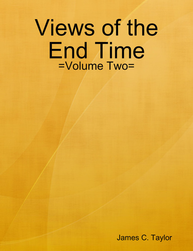 Views of the End Time (Volume Two)