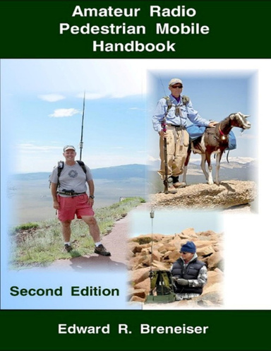 Amateur Radio Pedestrian Mobile Handbook: Second Edition