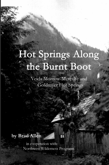 Hot Springs Along the Burnt Boot:  Veida Morrow-Metcalfe and Goldmyer Hot Springs