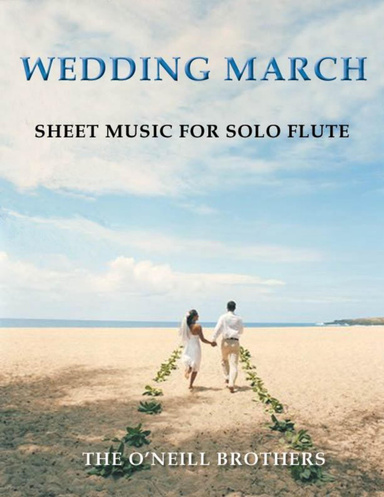 Wedding March:  Sheet Music for Solo Flute