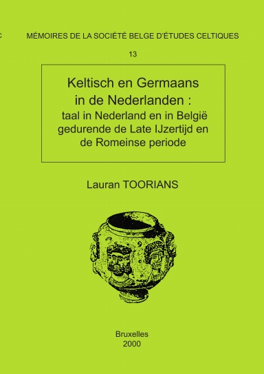 Mémoire n°13 -  Keltisch en Germaans in de Nederlanden: taal in Nederland en in België gedurende de Late IJzertijd en de Romeinse periode