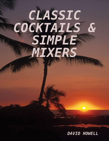 Classic Cocktails and Simple mixers