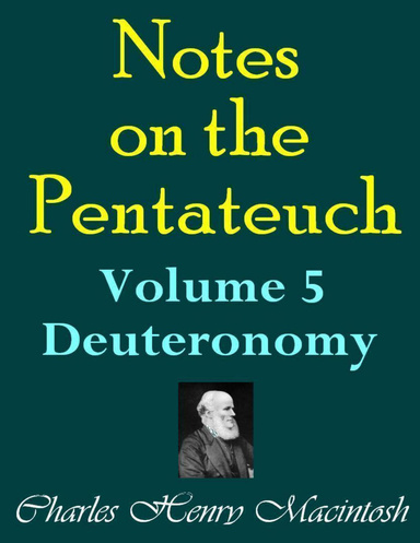 Notes on the Pentateuch - Volume 5: Deuteronomy