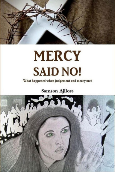 Mercy Said No!