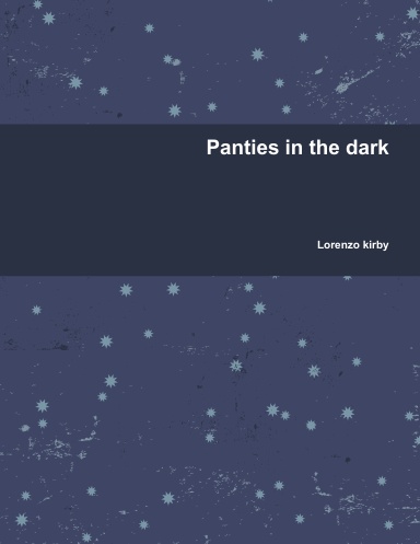 Panties in the dark