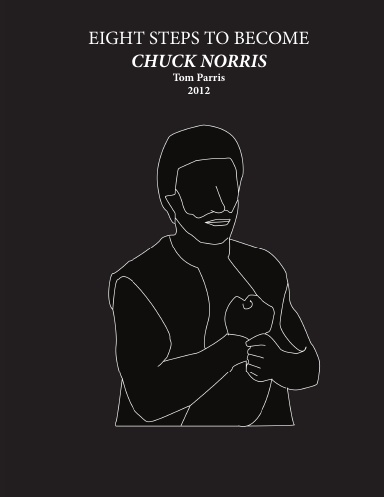EIGHT STEPS TO BECOME CHUCK NORRIS