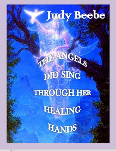 The Angels Did Sing Through Her Healing Hands