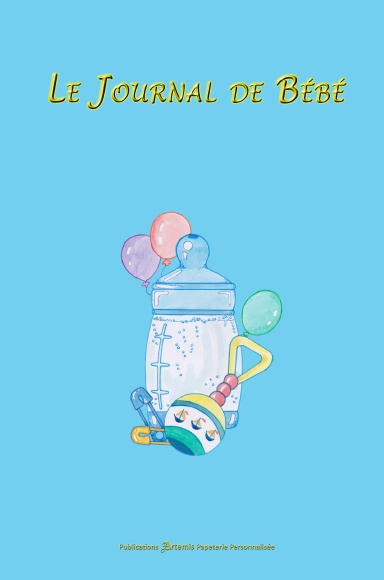 LE JOURNAL DE BEBE / Garçon 150 pages