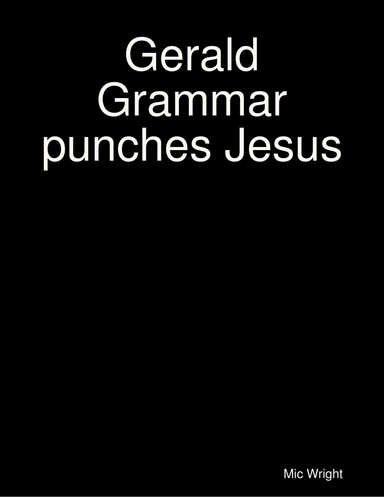 Gerald Grammar punches Jesus