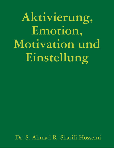 Aktivierung, Emotion, Motivation und Einstellung