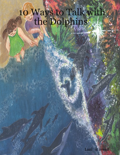 10 Ways to Talk with the Dolphins