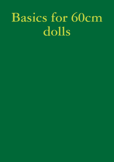 Basics for 60cm dolls