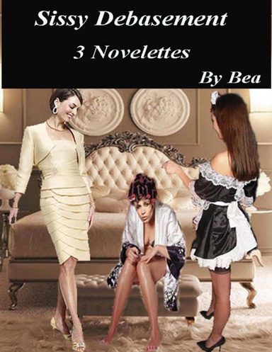 Sissie Debasement: Three Novelettes