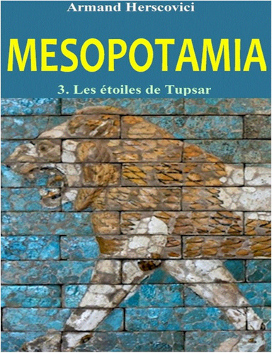 Mesopotamia - 3. Les étoiles de Tupsar