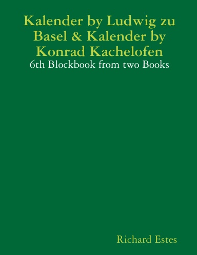 Kalender by Ludwig zu Basel & Kalender by Konrad Kachelofen - 6th Blockbook from two Books