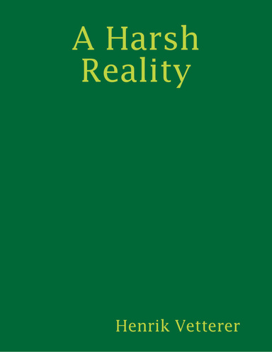 A Harsh Reality