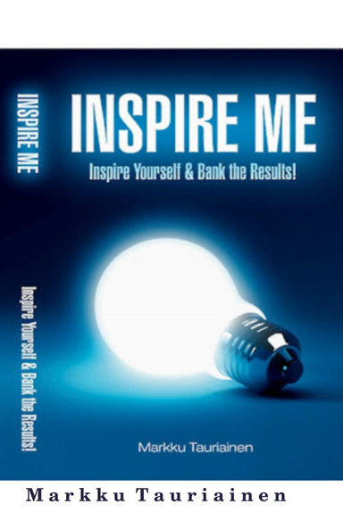 INSPIRE ME - Inspire Yourself & Bank The Results