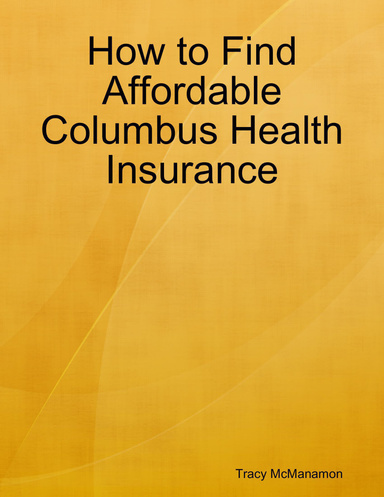 How to Find Affordable Columbus Health Insurance