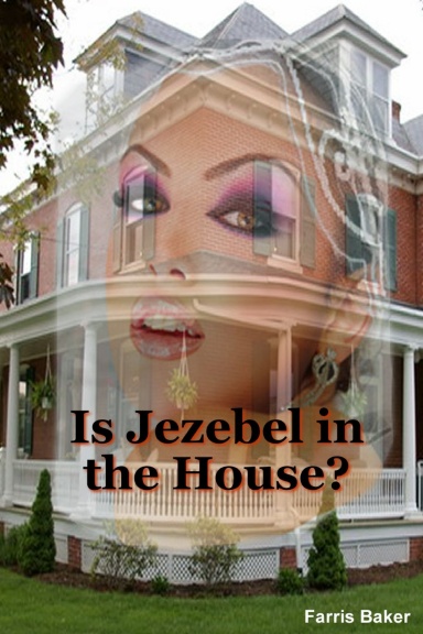 Is Jezebel In the House?