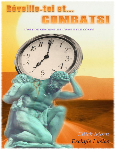Réveille-toi et combats - L'art de renouveler l'âme et le corps.