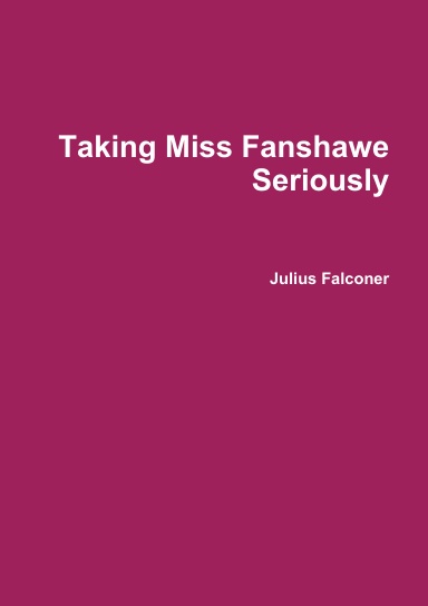 Taking Miss Fanshawe Seriously