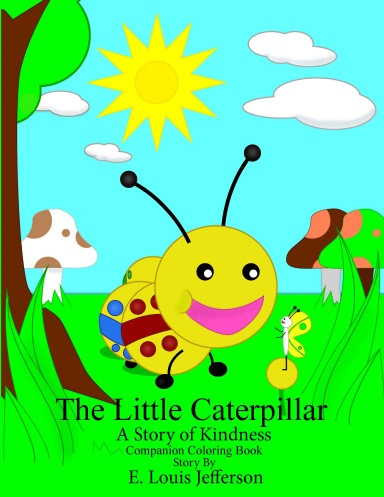 The Little Caterpillar-A Story of Kindness-Companion Coloring Book