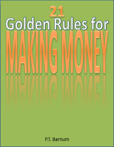 21 Golden Rules for Making Money