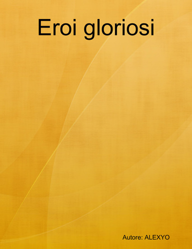 Eroi gloriosi