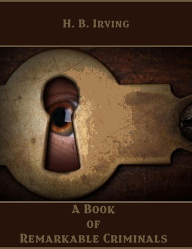 A Book of Remarkable Criminals (Illustrated)