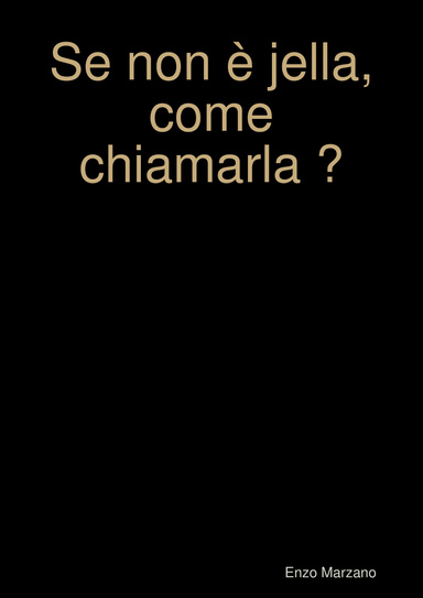Se non è jella, come chiamarla ?