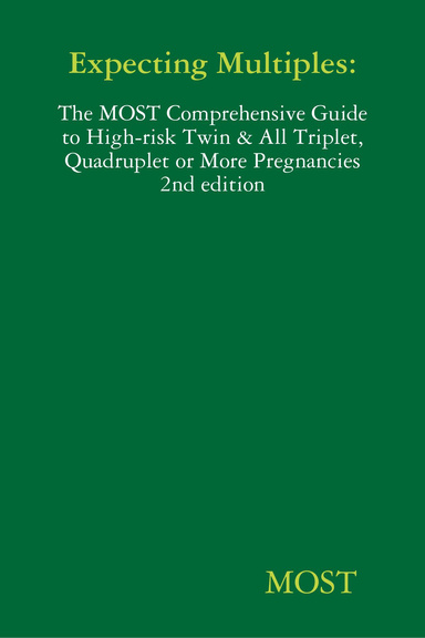 Expecting Multiples:The MOST Comprehensive Guide to High-risk Twin & All Triplet,Quadruplet or More Pregnancies  2nd Edition