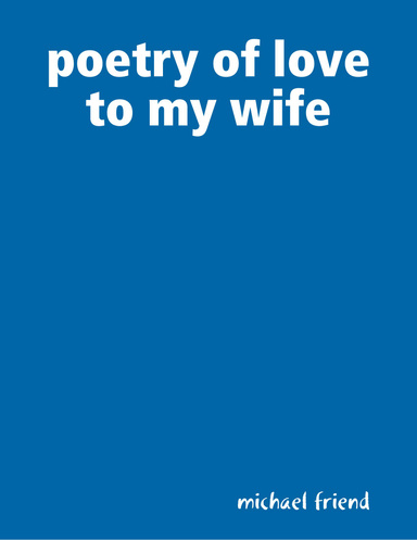 poetry of love to my wife