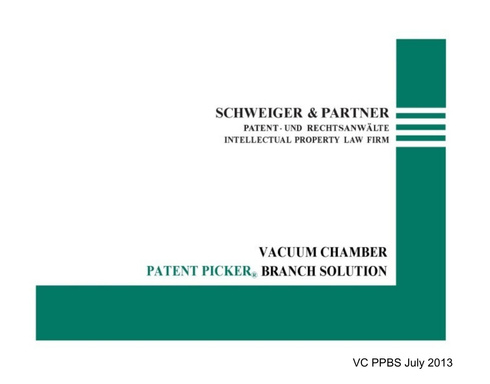 Vacuum Chamber Patent Picker Branch Solution 07/2013