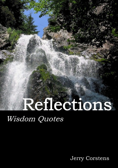 Reflections - Wisdom Quotes