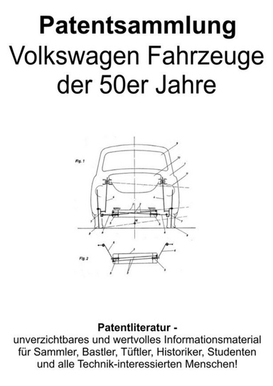 Volkswagen Fahrzeuge der 50er Jahre Patentsammlung